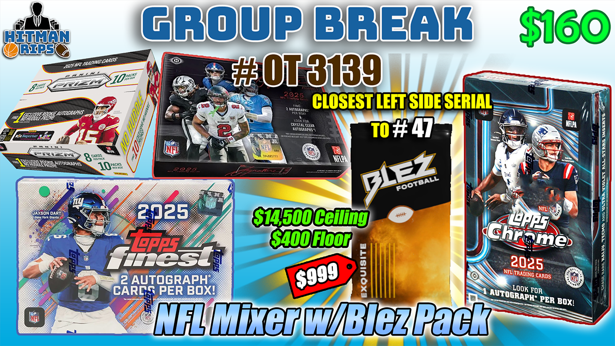 Group Break # OT 3139 - NFL Mixer w/Blez Pack – Hitman Rips