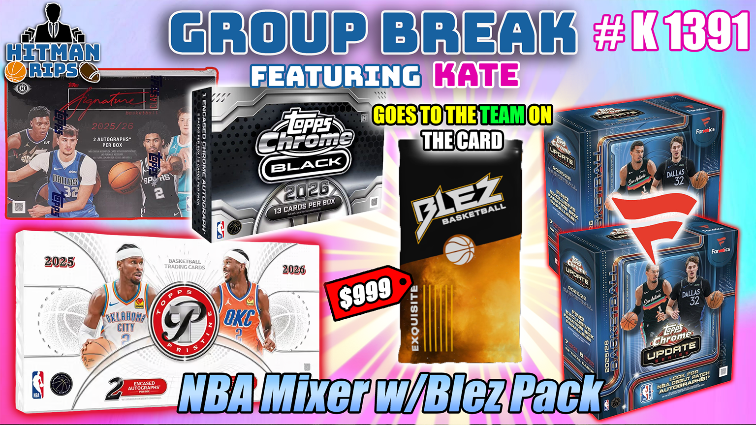 Group Break # K 1391 - NBA Mixer w/Blez Pack – Hitman Rips