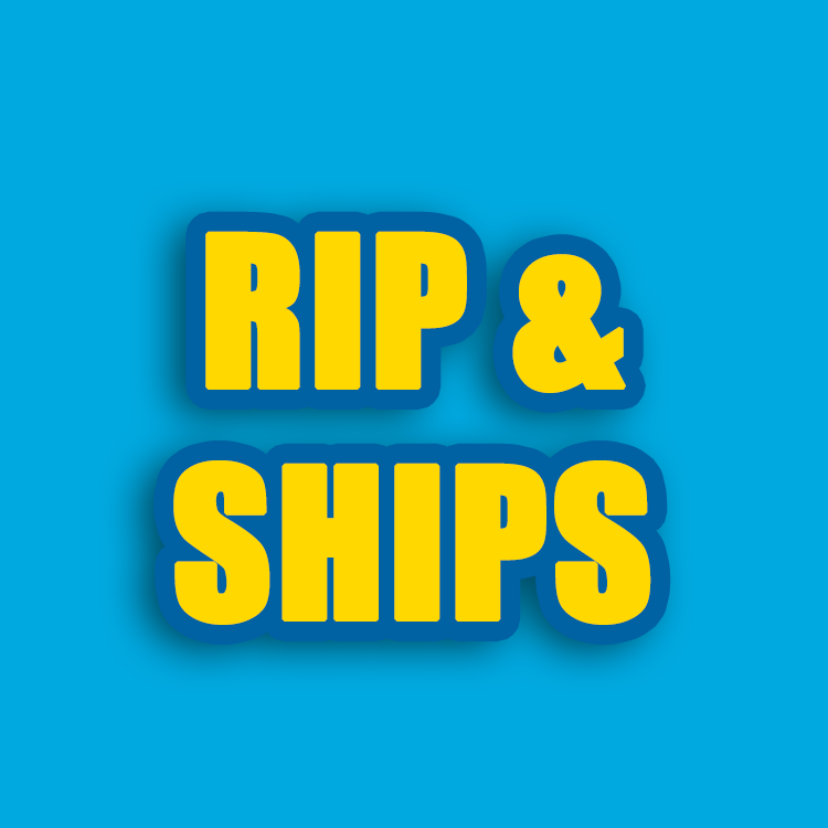 Rip & Ships