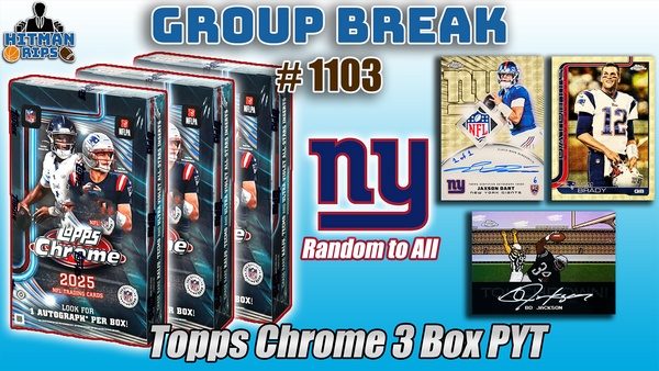 Group Break # 1103 - Topps Chrome 3 Box PYT (Giants Random)
