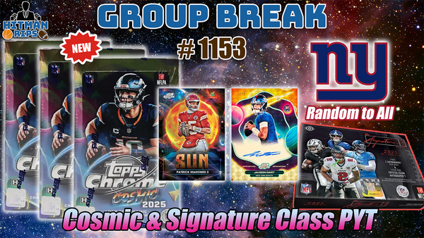Group Break # 1153 - Cosmic & Signature Class PYT