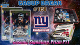 Group Break # 1158 - Cosmic, Signature, Prizm PYT (Giants Random)