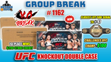 Group Break # 1162 - UFC KNOCKOUT DOUBLE CASE KO BREAK