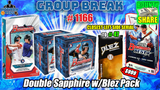 Group Break # 1166 - Double Sapphire w/Blez Pack