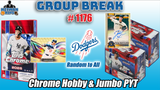 Group Break # 1176 - Chrome Hobby & Jumbo PYT (Dodgers Random)