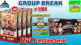 Group Break # 1184 - UFC Left Side Serial