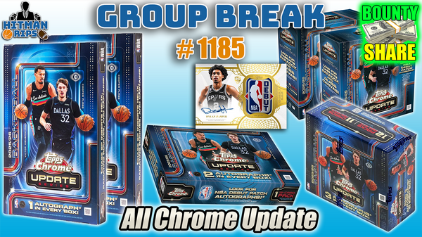 Group Break # 1185 - All Chrome Update