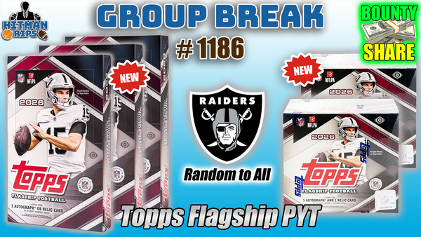 Group Break # 1186 - Topps Flagship PYT (Raiders Random)