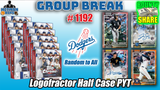 Group Break # 1192 - Logofractor Half Case PYT (Dodgers Random)