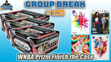 Group Break # 1225 - WNBA Prizm Finish the Case