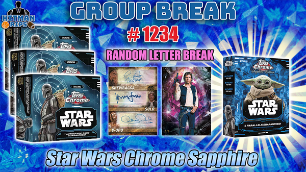 Group Break # 1234 - Star Wars Chrome & Sapphire