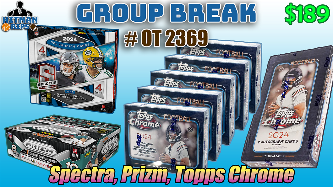 Group Break # OT 2369 - Spectra, Prizm, Topps Chrome