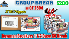 Load image into Gallery viewer, 25% CHANCE Filler for Group Break # OT 2504 - Bowman Breakers 1 1/2 Case KO Break
