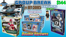 Load image into Gallery viewer, Group Break # OT 3005 - Double Uptowns (featuring ENVY)
