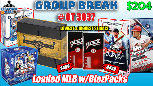 Group Break # OT 3037 - Loaded MLB w/Blez Packs