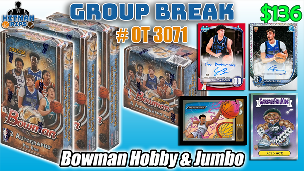Group Break # OT 3071 - Bowman Hobby & Jumbo