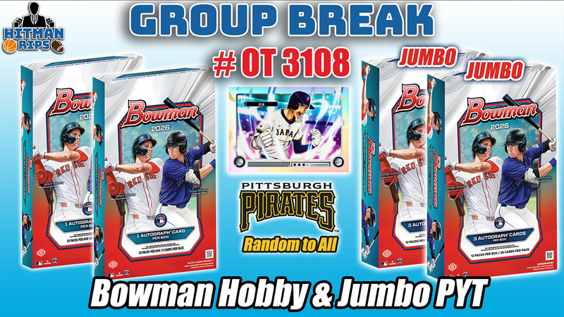 Group Break # OT 3108 - Bowman Hobby & Jumbo PYT (Pirates Random)