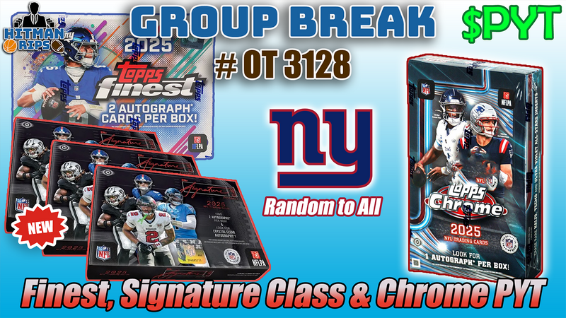 Group Break # OT 3128 - Finest, Signature Class & Chrome PYT (Giants Random)