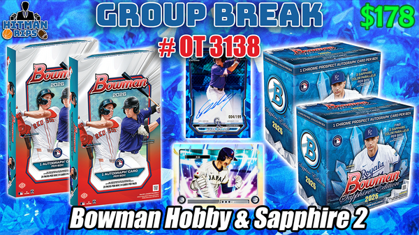 Group Break # OT 3138 - Bowman Hobby & Sapphire  2