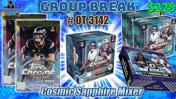 Group Break # OT 3142 - Cosmic, Sapphire Mixer