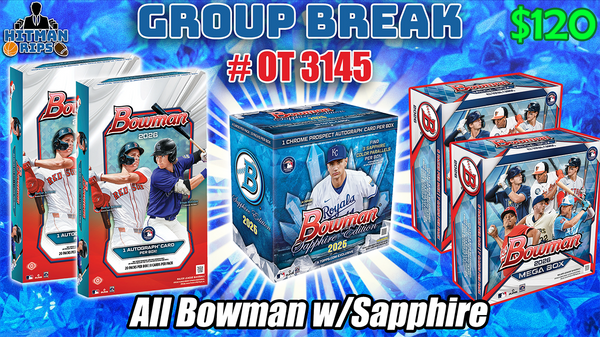Group Break # OT 3145 - All Bowman w/Sapphire