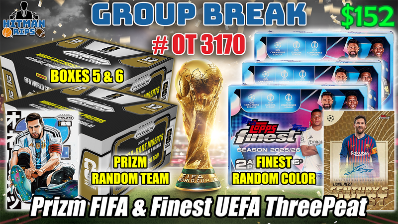 Group Break # OT 3170 - Prizm FIFA & Finest UEFA Threepeat