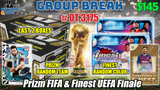 Group Break # OT 3175 - Prizm FIFA & Finest UEFA Finale