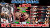 Group Break # OT 3177 - UFC Chrome & Knockout w/UFC Guess (NON TITLE MATCH)