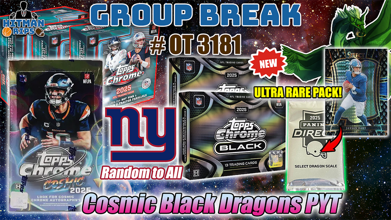 Group Break # OT 3181 - Cosmic Black Dragons PYT (Giants Random)