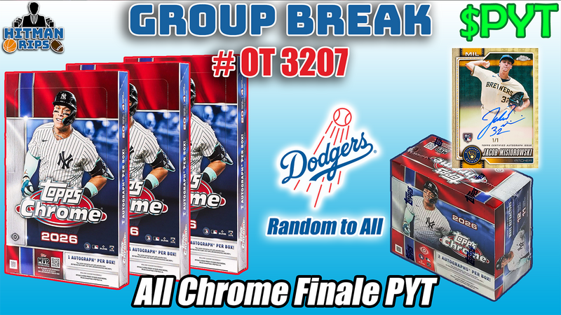 Group Break # OT 3207 - All Chrome Finale PYT (Dodgers Random)