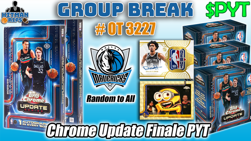 Group Break # OT 3227 - Chrome Update Finale PYT (Mavericks Random)