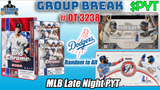 Group Break # OT 3238 - MLB Late Night PYT (Dodgers Random)