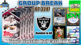 Group Break # OT 3247 - Topps Flagship Half Case PYT 2 (Raiders Random)