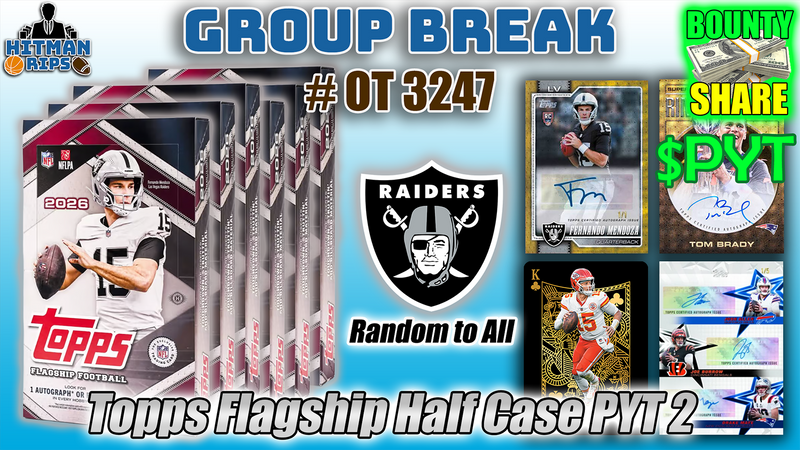Group Break # OT 3247 - Topps Flagship Half Case PYT 2 (Raiders Random)