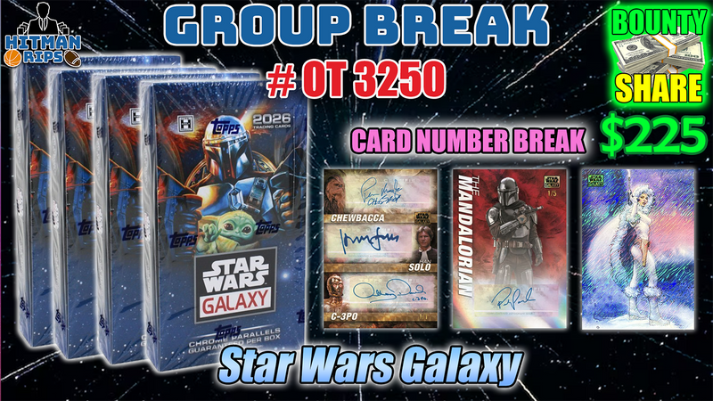 Group Break # OT 3250 - Star Wars Galaxy