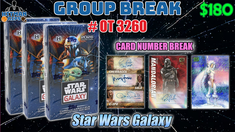 Group Break # OT 3260 - Star Wars Galaxy