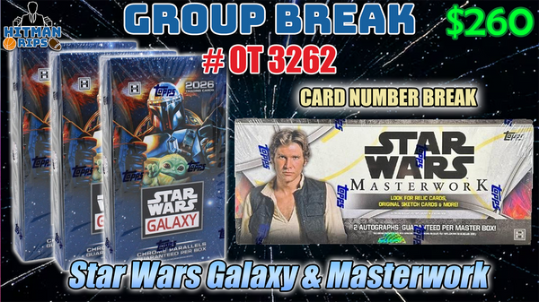 Group Break # OT 3262 - Star Wars Galaxy & Masterwork