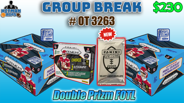 Group Break # OT 3263 - Double Prizm FOTL