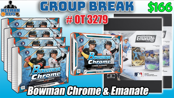 Group Break # OT 3279 - Bowman Chrome & Emanate