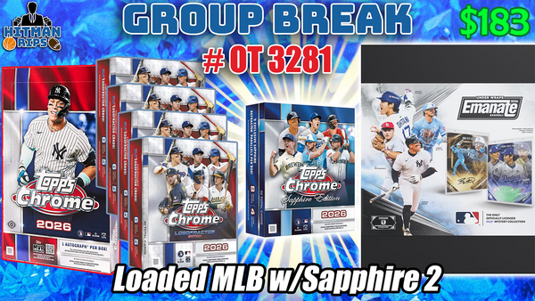 Group Break # OT 3281 - Loaded MLB w/Sapphire 2