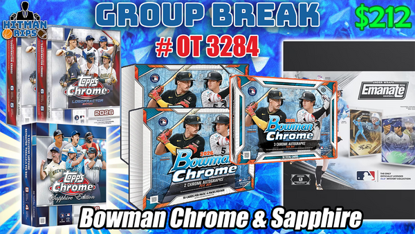 Group Break # OT 3284 - Bowman Chrome & Sapphire