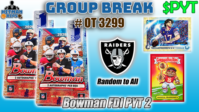 Group Break # OT 3299 - Bowman FDI PYT 2 (Raiders Random)