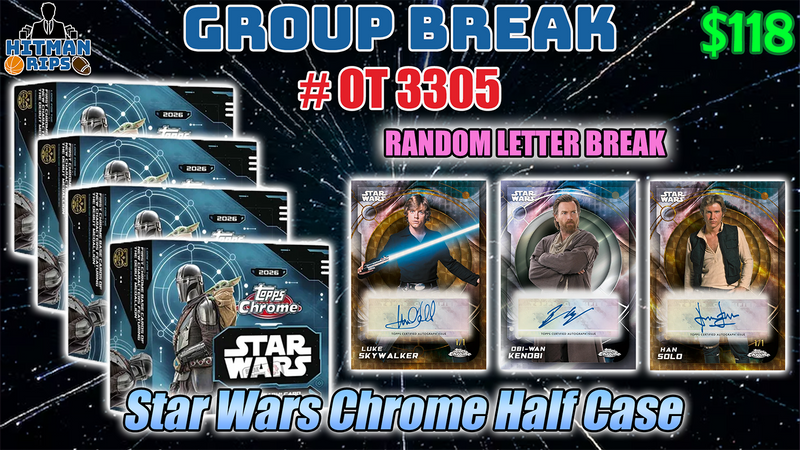 Group Break # OT 3305 - Star Wars Chrome Half Case
