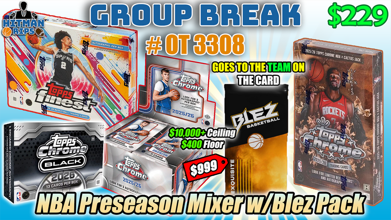 Group Break # OT 3308 - NBA Preseason Mixer w/Blez Pack
