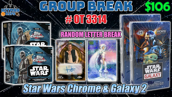 Group Break # OT 3314 - Star Wars Chrome & Galaxy 2