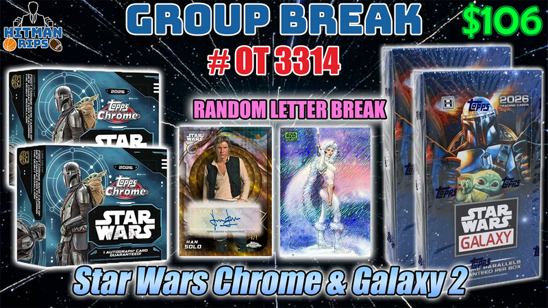 Group Break # OT 3314 - Star Wars Chrome & Galaxy 2