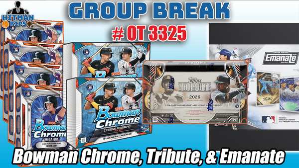 Group Break # OT 3325 - Bowman Chrome, Tribute & Emanate