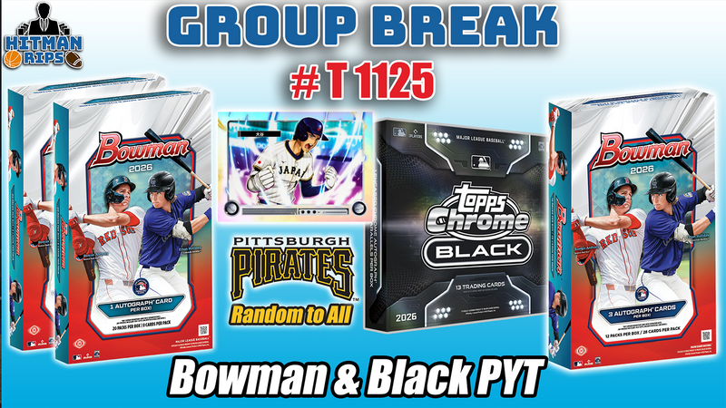 Group Break # T 1125 - Bowman & Black PYT (Pirates Random)