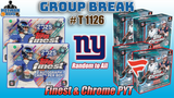 Group Break # T 1126 - Finest & Chrome PYT (Giants Random)