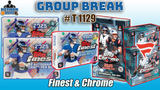 Group Break # T 1129 - Finest & Chrome